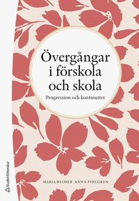 �verg�ngar i f�rskola och skola : progression och kontinuitet