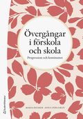 �verg�ngar i f�rskola och skola : progression och kontinuitet