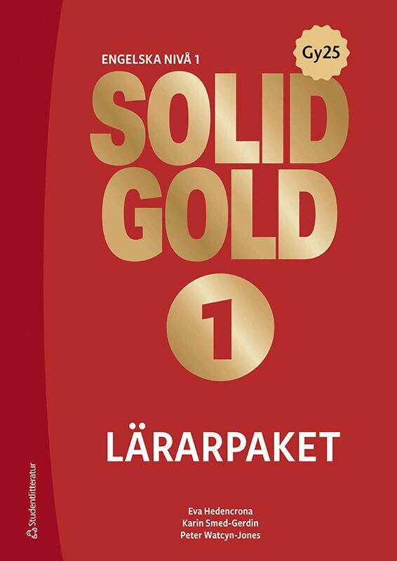Eva Hedencrona, Karin Smed-Gerdin, Peter Watcyn-Jones - Solid Gold 1 Lärarpaket - Tryckt bok + Digital lärarlicens 36 mån, Hybridprodukt