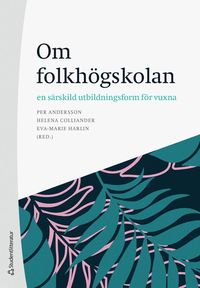 Om folkh�gskolan - en s�rskild utbildningsform f�r vuxna