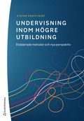 Undervisning inom hgre utbildning : etablerade metoder och nya perspektiv