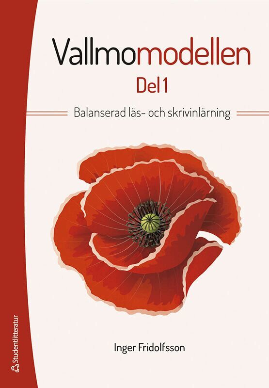 Inger Fridolfsson - Vallmomodellen del 1 - Balanserad läs- och skrivinlärning, Hybridprodukt