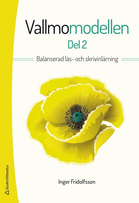 Inger Fridolfsson - Vallmomodellen del 2 - Balanserad läs- och skrivinlärning, Hybridprodukt
