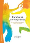 Elevhlsa som frmjar lrande : om professionellt samarbete i retorik och praktik
