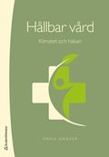H�llbar v�rd : klimatet och h�lsan