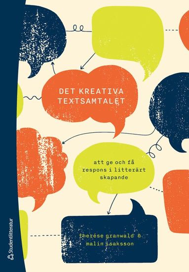 Therése Granwald, Malin Isaksson - Det kreativa textsamtalet : att ge och få respons i litterärt skapande, Häftad