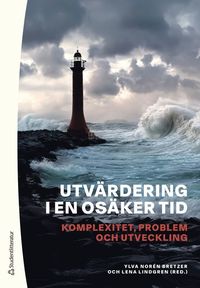Utv�rdering i en os�ker tid : komplexitet, problem och utveckling