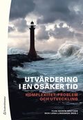 Utv�rdering i en os�ker tid : komplexitet, problem och utveckling