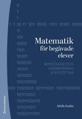 Matematik f�r beg�vade elever - Bem�tande och undervisning som st�ttar