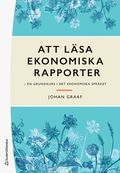 Att lsa ekonomiska rapporter : en grundkurs i det ekonomiska sprket