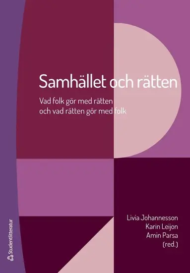 Samhället och rätten - Vad folk gör med rätten och vad rätten gör med folk