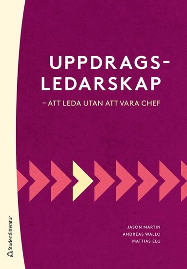 Jason Martin, Andreas Wallo, Mattias Elg - Uppdragsledarskap : att leda utan att vara chef, Häftad