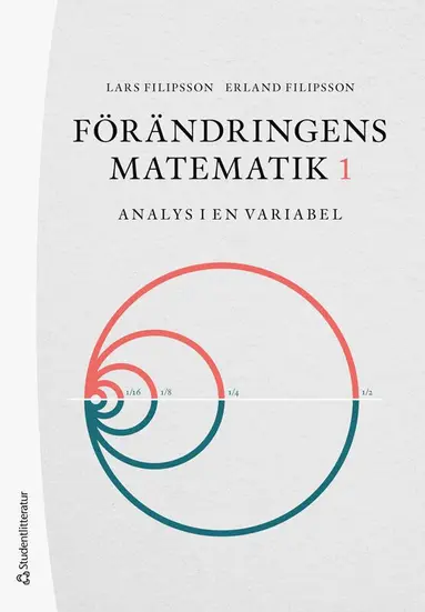 Förändringens matematik 1 : analys i en variabel