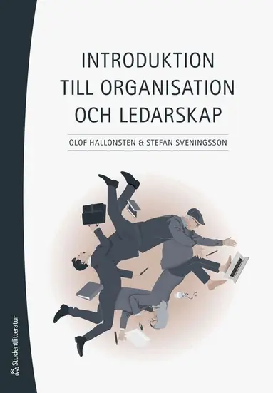 Olof Hallonsten, Stefan Sveningsson - Introduktion till organisation och ledarskap, Häftad. Tillgänglighet: Lägg till