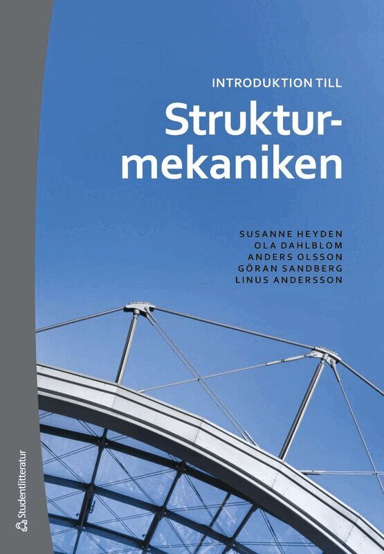 Susanne Heyden, Ola Dahlblom, Anders Olsson, Göran Sandberg, Linus Andersson - Heyden Introduktion till strukturmekaniken, Häftad