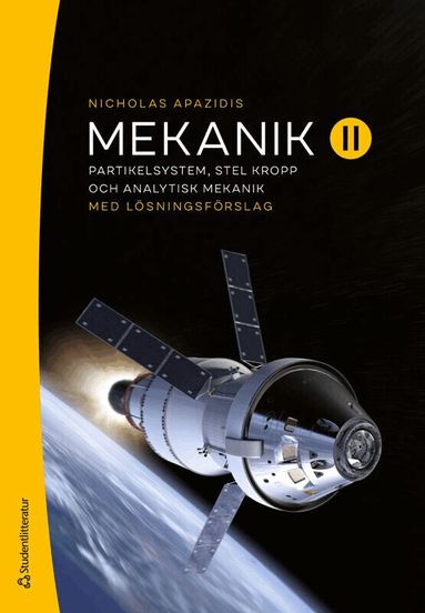 Nicholas Apazidis - Mekanik II - Partikelsystem, stel kropp och analytisk mekanik, Häftad. Tillgänglighet: Lägg till