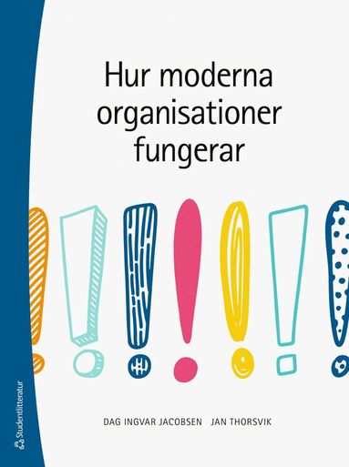 Dag Ingvar Jacobsen, Jan Thorsvik - Hur moderna organisationer fungerar, Häftad. Tillgänglighet: Lägg till