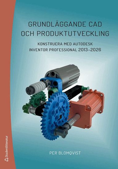 Per Blomqvist, Daniel Forsman - Grundläggande CAD och produktutveckling : konstruera med Autodesk Inventor Professional 2013-2026, Häftad. Tillgänglighet: Lägg till