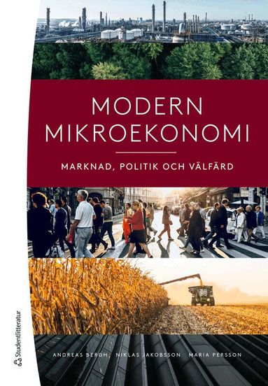 Andreas Bergh, Niklas Jakobsson, Maria Persson - Modern mikroekonomi : marknad, politik och välfärd, Häftad. Tillgänglighet: Lägg till