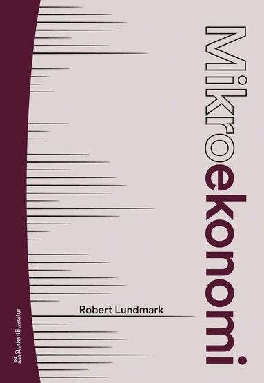 Robert Lundmark - Mikroekonomi : teori och tillämpningar, Häftad. Tillgänglighet: Lägg till