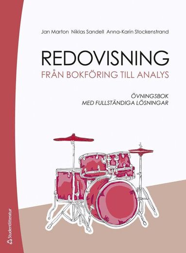Jan Marton, Niklas Sandell, Anna-Karin Stockenstrand - Redovisning från bokföring till analys : övningsbok med fullständiga lösningar, Häftad. Tillgänglighet: Lägg till