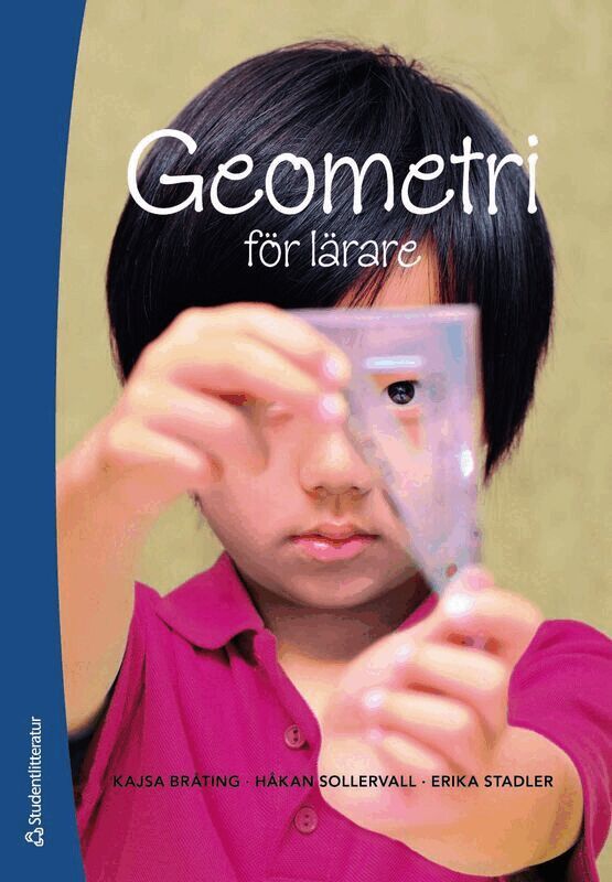 Kajsa Bråting, Håkan Sollervall, Erika Stadler - Geometri för lärare, Häftad