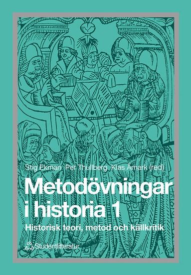Stig Ekman, Anders Boberg, Stig Boberg, Göran Dahlbäck, Torbjörn Nilsson, Tom Olsson, Per Thullberg, Klas Åmark - Metodövningar i historia 1 - Historisk teori, metod och källkritik, Häftad. Tillgänglighet: Lägg till