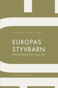 Europas styvbarn : Minoritetsfolk utan egen stat