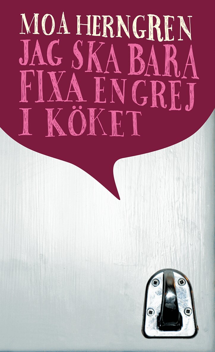 Moa Herngren - Jag ska bara fixa en grej i köket, E-bok