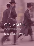 Ok, amen : om krlek och fientlighet i chassidernas New York : dokumentr