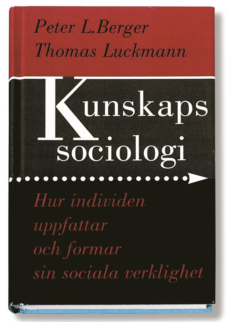 Peter Berger, Thomas Luckmann - Kunskapssociologi : hur individen uppfattar och formar sin sociala verklighet, Kartonnage