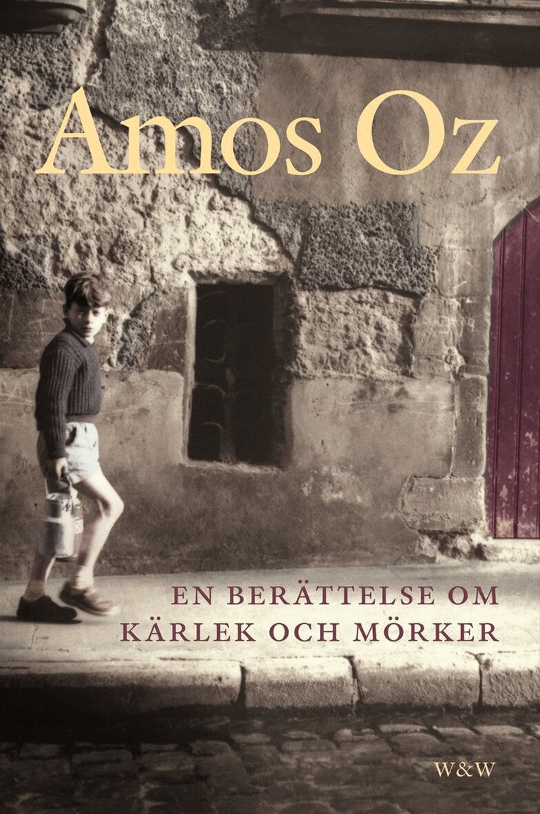 Amos Oz - En berättelse om kärlek och mörker, Inbunden