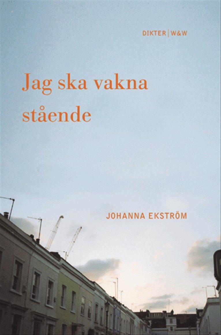 Johanna Ekström - Jag ska vakna stående, Inbunden
