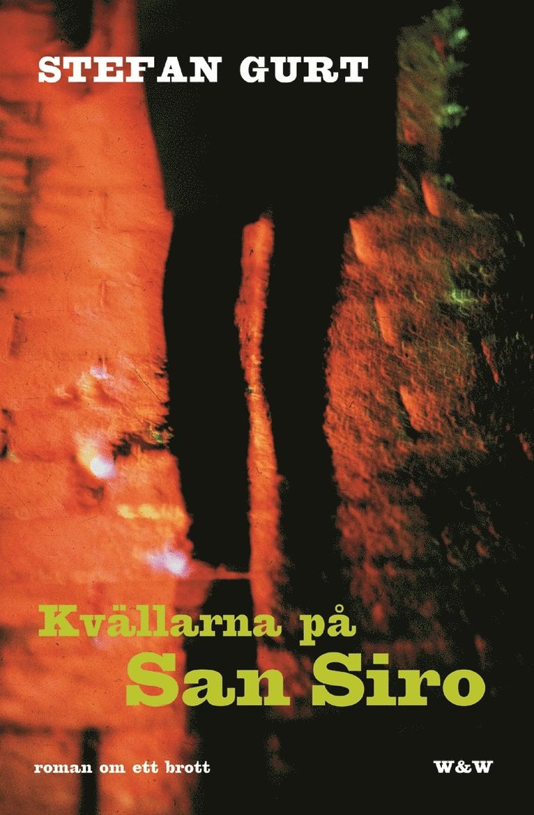 Stefan Gurt - Kvällarna på San Siro, Inbunden