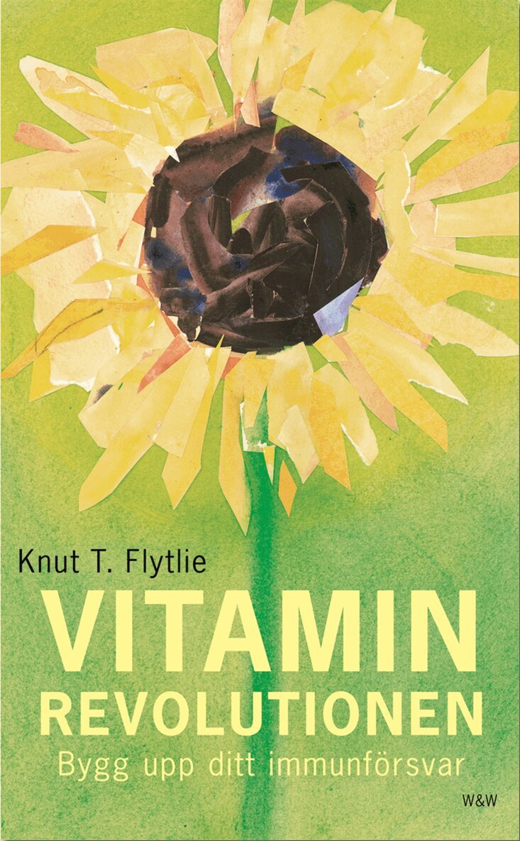 Knut T. Flytlie - Vitaminrevolutionen : stärk ditt immunförsvar med vitaminer och mineraler, så får du bättre hälsa och mer energi : bygg upp ditt immunförsvar, Kartonnage