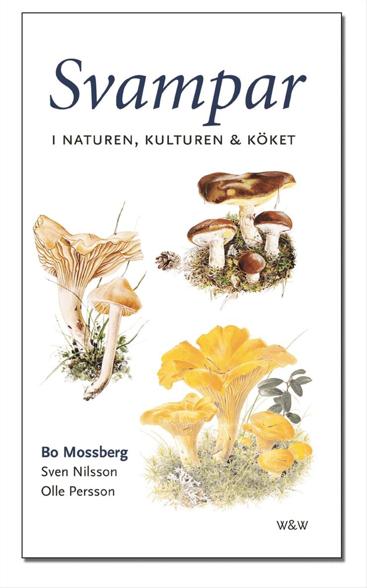 Olle Persson, Sven Nilsson - Svampar i naturen, kulturen, köket, Inbunden