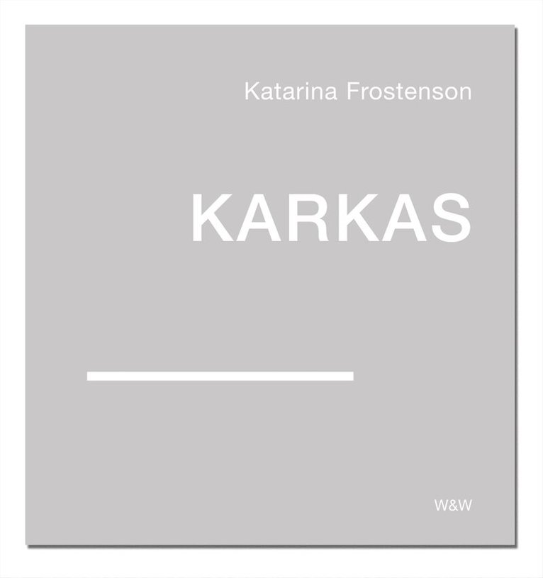 Katarina Frostenson - Karkas : fem linjer, Inbunden