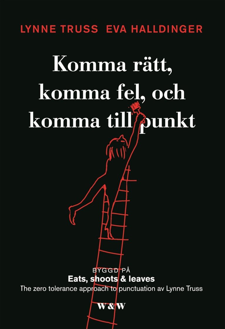 Lynne Truss - Komma rätt, komma fel och komma till punkt, Inbunden