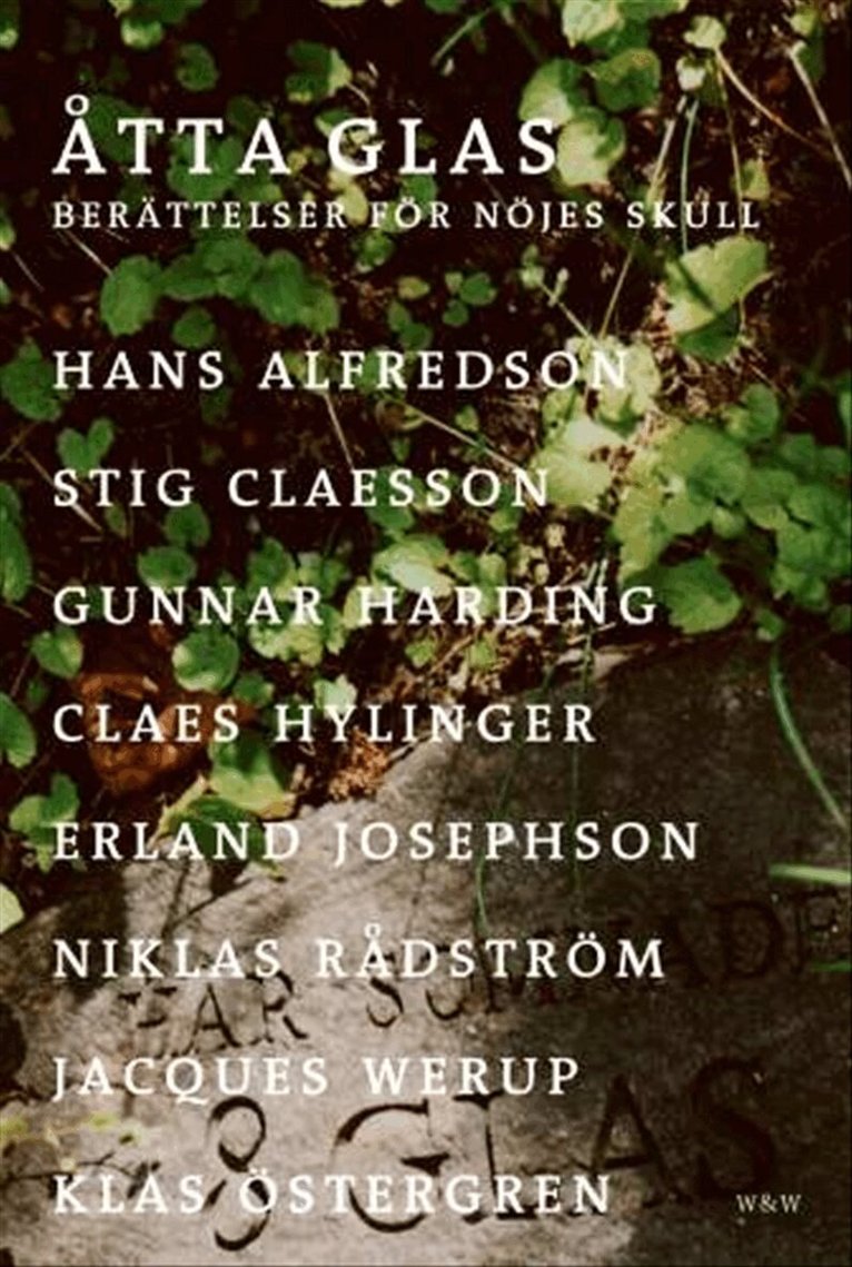 Hans Alfredson, Klas Östergren, Stig Claesson, Niklas Rådström, Gunnar Harding, Claes Hylinger, Erland Josephson, Jacques Werup - Åtta glas : berättelser för nöjes skull, Pocket