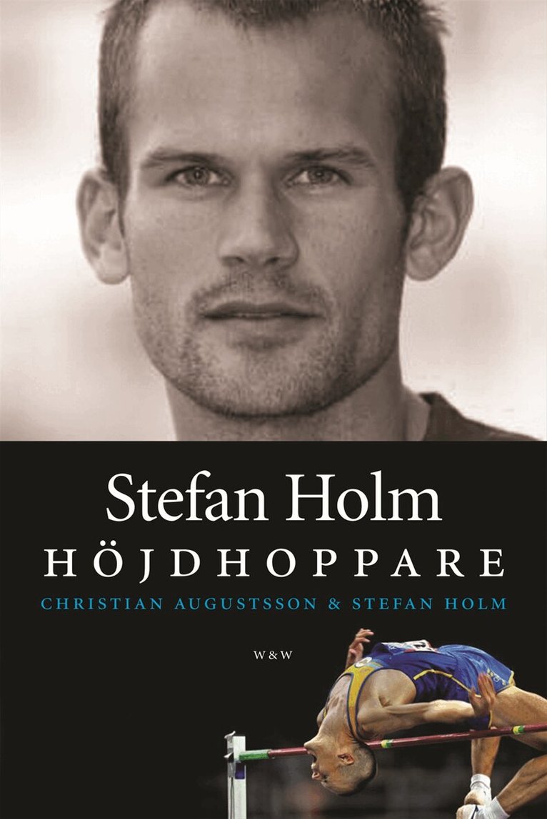 Stefan Holm, Christian Augustsson - Stefan Holm : höjdhoppare, Inbunden