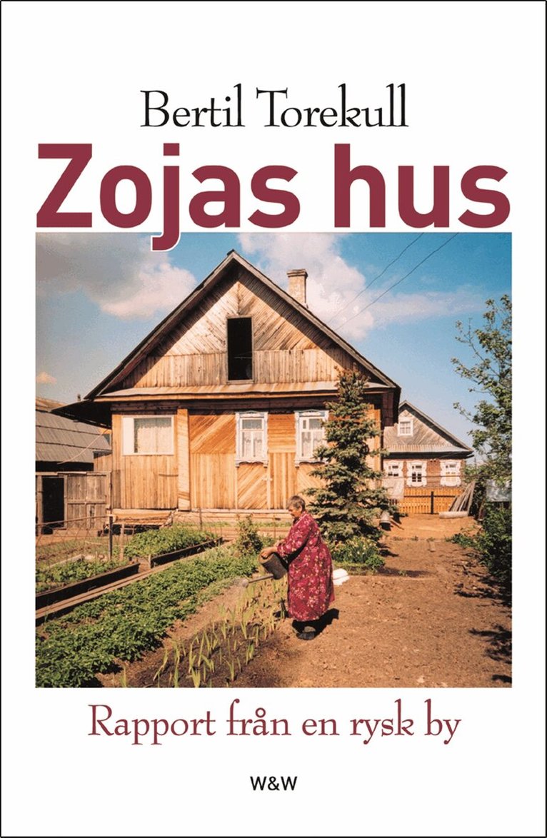 Bertil Torekull - Zojas hus : rapport från en rysk by, Pocket