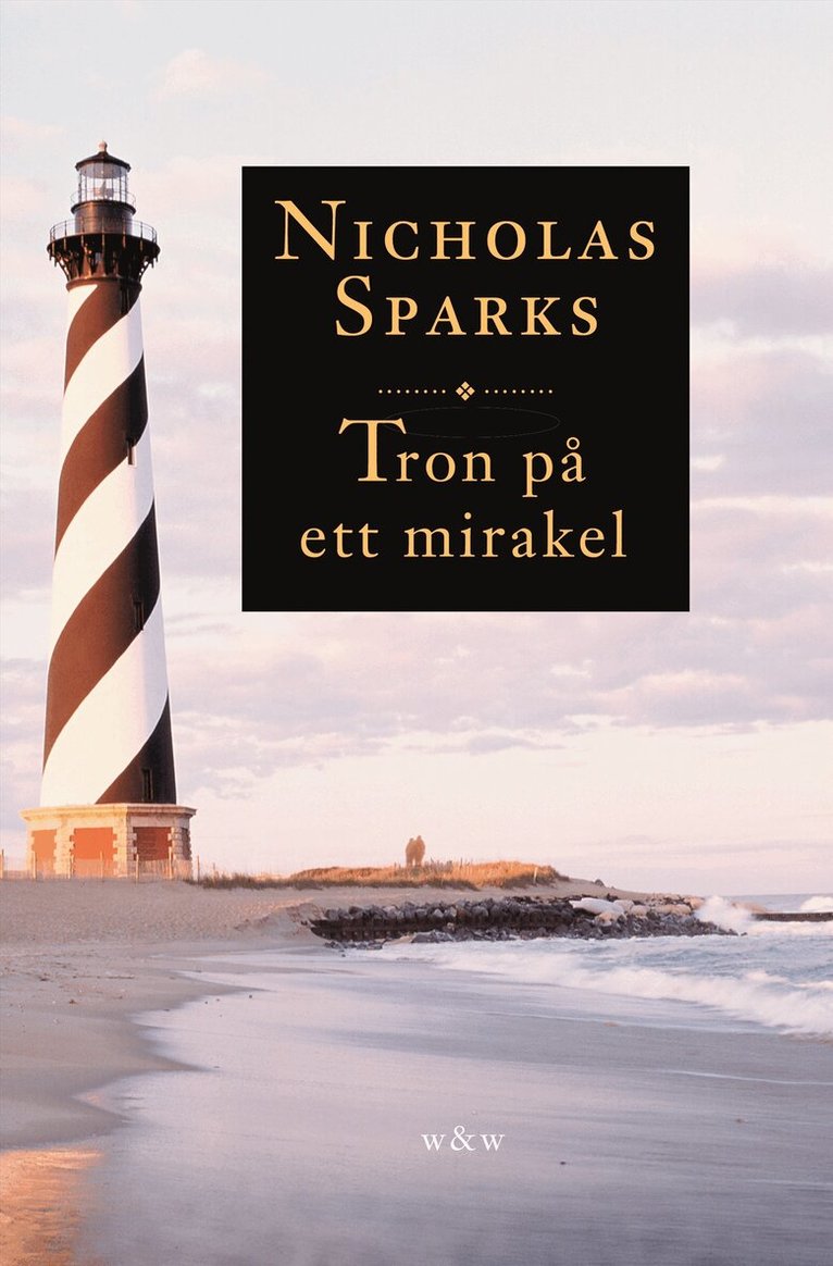 Nicholas Sparks - Tron på ett mirakel, Inbunden