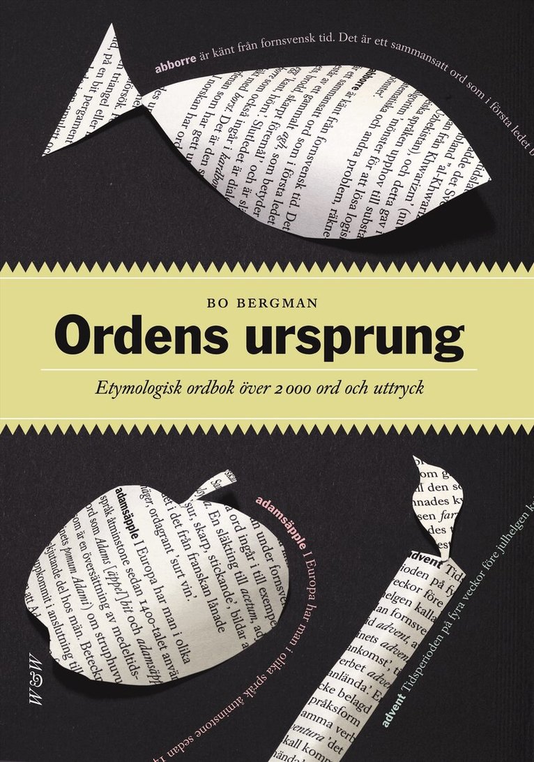Bo Bergman - Ordens ursprung : etymologisk ordbok över 2200 ord och uttryck, Inbunden
