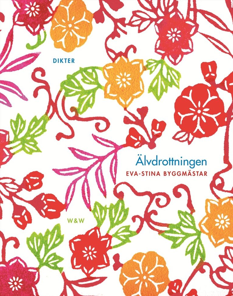 Eva-Stina Byggmästar - Älvdrottningen : dikter, Inbunden