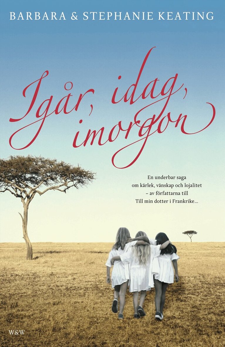 Stephanie Keating, Barbara Keating - Igår, idag, imorgon, Inbunden