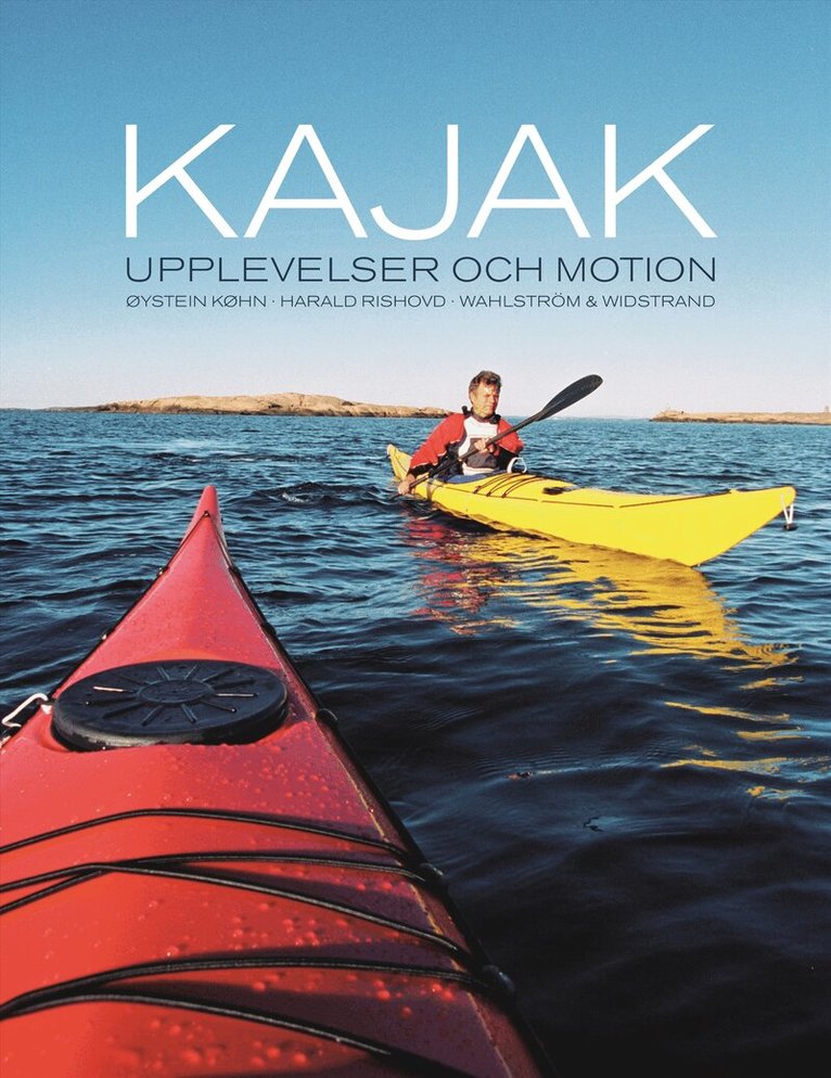 Öystein Köhn, Harald Rishovd - Kajak : upplevelser och motion, Inbunden