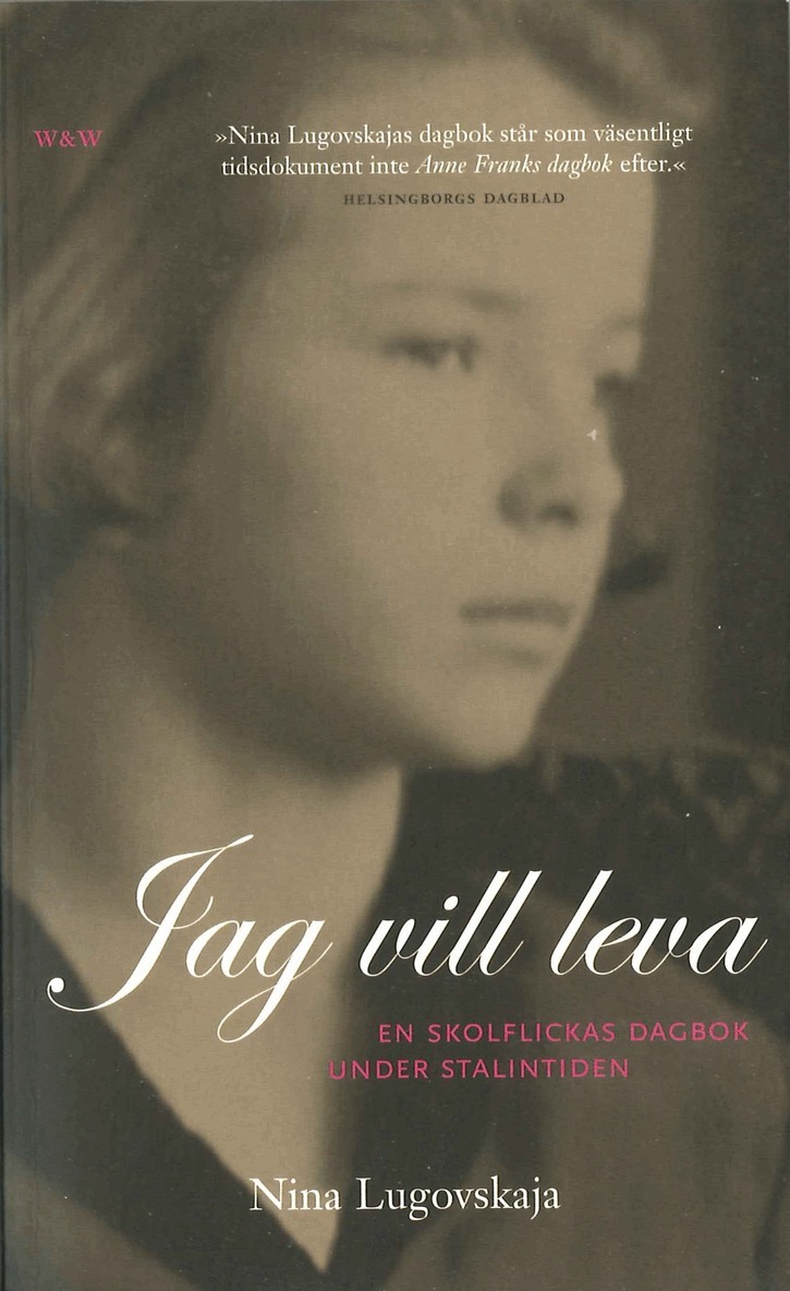 Nina Lugovskaja - Jag vill leva : en skolflickas dagbok under Stalintiden, Pocket