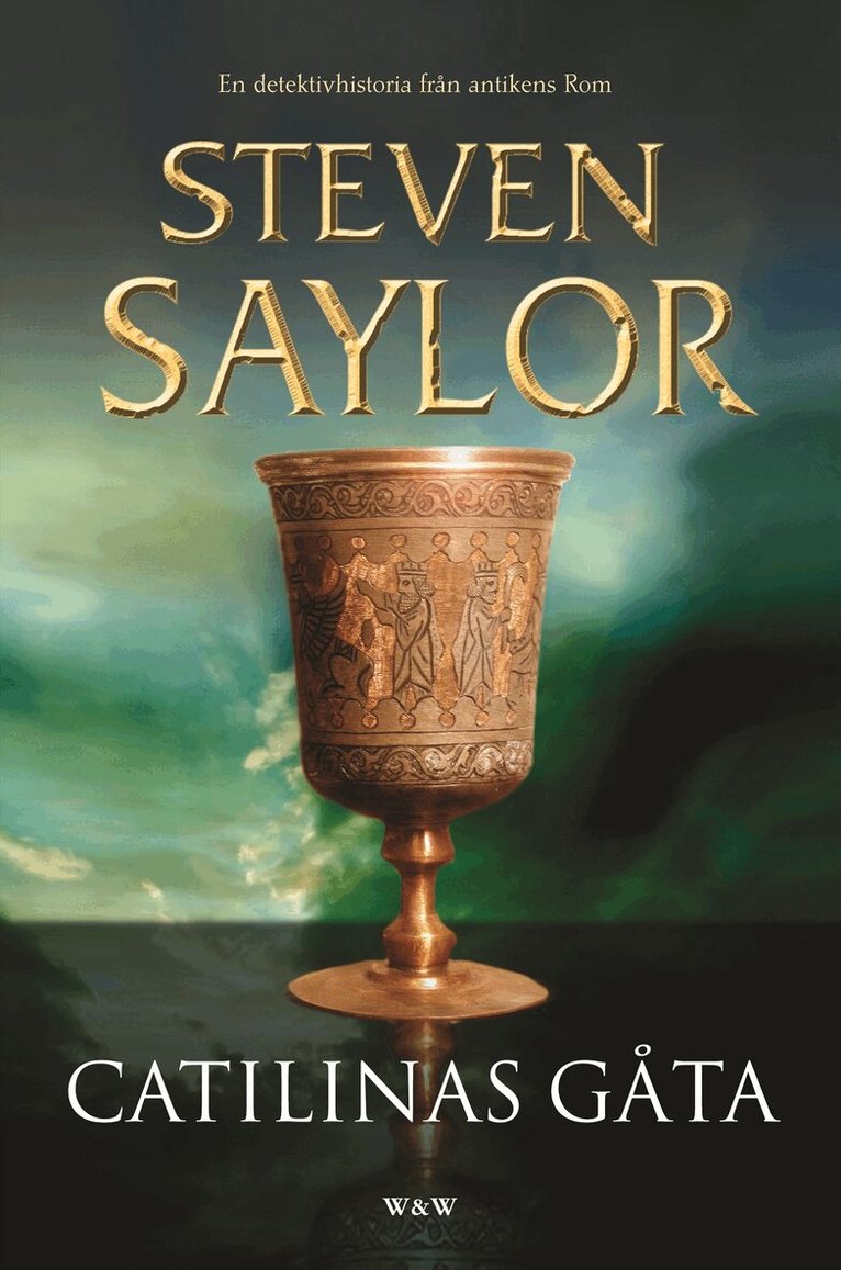 Steven Saylor - Catilinas gåta : en detektivhistoria från antikens Rom, Inbunden