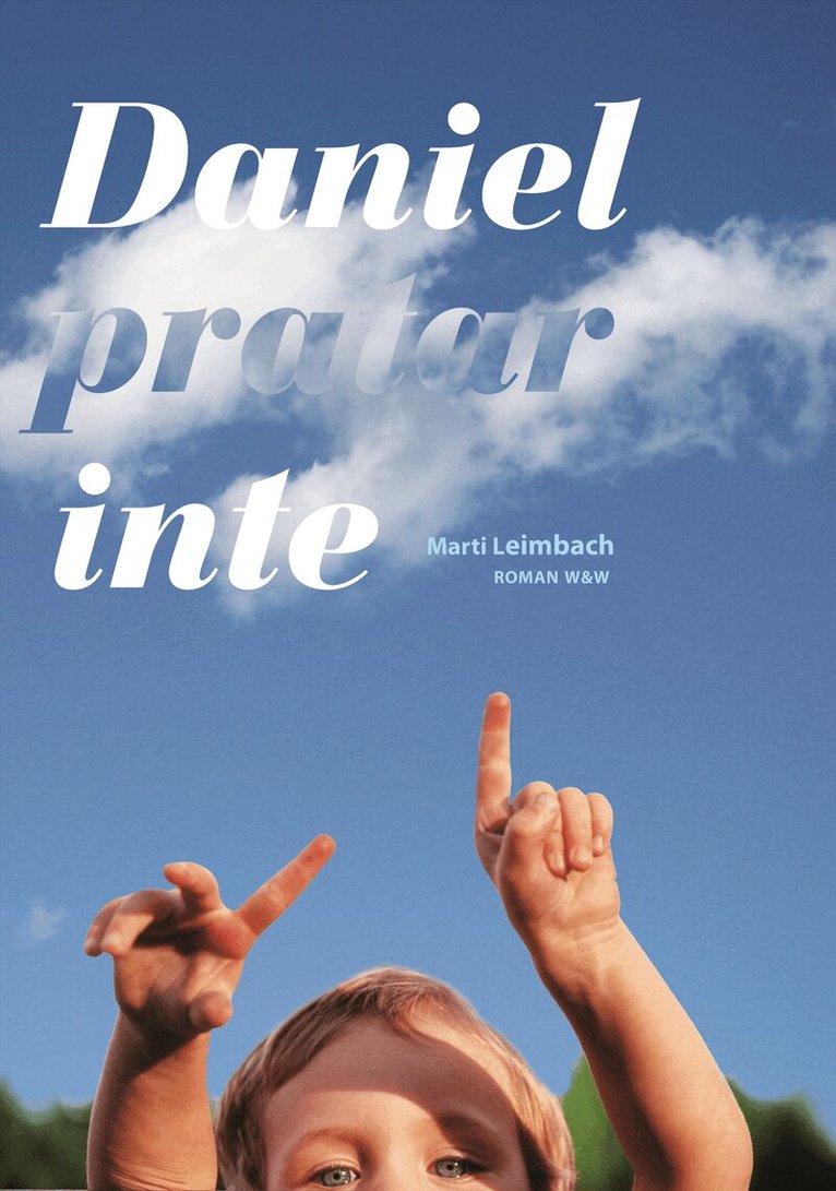Marti Leimbach - Daniel pratar inte, Inbunden