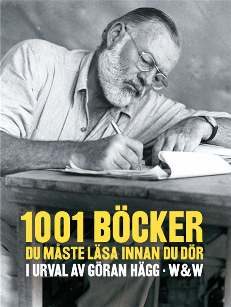 Göran Hägg - 1001 böcker du måste läsa innan du dör, Inbunden